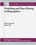 Modeling and Data Mining in Blogosphere