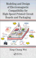 Modeling and Design of Electromagnetic Compatibility for High-Speed Printed Circuit Boards and Packaging