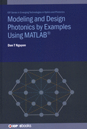 Modeling and Design Photonics by Examples Using MATLAB(R)
