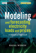 Modeling and Forecasting Electricity Loads and Prices: A Statistical Approach