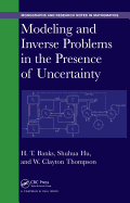Modeling and Inverse Problems in the Presence of Uncertainty