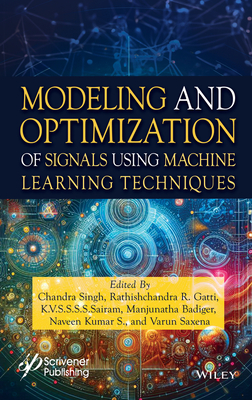 Modeling and Optimization of Signals Using Machine Learning Techniques - Singh, Chandra (Editor), and Saxena, Varun (Editor), and Sairam, K V S S S S (Editor)