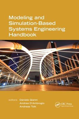 Modeling and Simulation-Based Systems Engineering Handbook - Gianni, Daniele (Editor), and D'Ambrogio, Andrea (Editor), and Tolk, Andreas (Editor)
