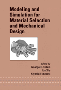 Modeling and Simulation for Material Selection and Mechanical Design