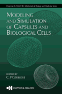 Modeling and Simulation of Capsules and Biological Cells