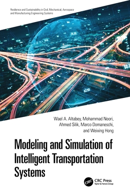 Modeling and Simulation of Intelligent Transportation Systems - Altabey, Wael A, and Noori, Mohammad, and Silik, Ahmed