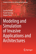 Modeling and Simulation of Invasive Applications and Architectures