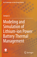 Modeling and Simulation of Lithium-ion Power Battery Thermal Management