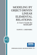 Modeling by Object-driven Linear Elemental Relations: A User's Guide for MODLER(c)
