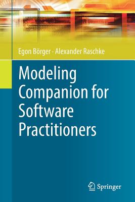 Modeling Companion for Software Practitioners - B�rger, Egon, and Raschke, Alexander
