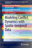 Modeling Conflict Dynamics with Spatio-temporal Data