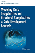 Modeling Data Irregularities and Structural Complexities in Data Envelopment Analysis