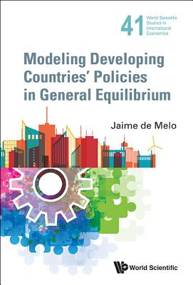 Modeling Developing Countries' Policies General Equilibrium - Melo Jaime de