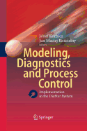 Modeling, Diagnostics and Process Control: Implementation in the Diaster System