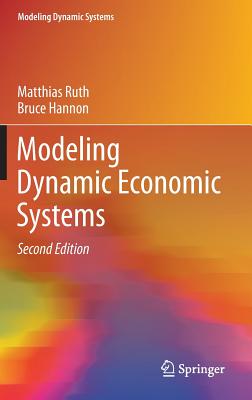Modeling Dynamic Economic Systems - Ruth, Matthias, and Hannon, Bruce