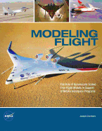 Modeling Flight: The Role of Dynamically Scaled Free-Flight Models in Support of NASA's Aerospace Programs