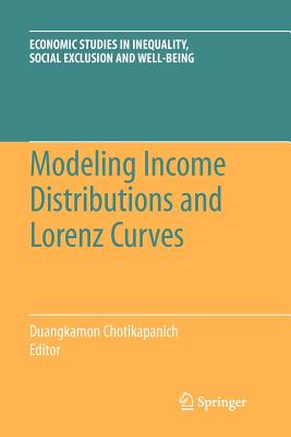 Modeling Income Distributions and Lorenz Curves - Chotikapanich, Duangkamon (Editor)