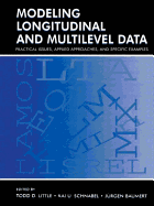 Modeling Longitudinal and Multilevel Data: Practical Issues, Applied Approaches, and Specific Examples