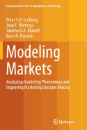 Modeling Markets: Analyzing Marketing Phenomena and Improving Marketing Decision Making