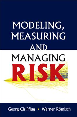 Modeling, Measuring & Managing Risk - Pflug Georg Ch