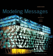 Modeling Messages: The Architect and the Model