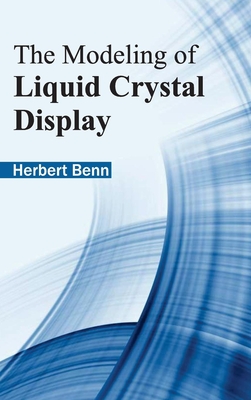 Modeling of Liquid Crystal Display - Benn, Herbert (Editor)