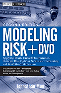 Modeling Risk: Applying Monte Carlo Risk Simulation, Strategic Real Options, Stochastic Forecasting, and Portfolio Optimization