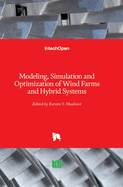 Modeling, Simulation and Optimization of Wind Farms and Hybrid Systems