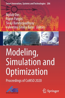 Modeling, Simulation and Optimization: Proceedings of CoMSO 2020 - Das, Biplab (Editor), and Patgiri, Ripon (Editor), and Bandyopadhyay, Sivaji (Editor)