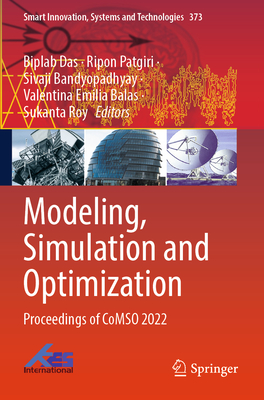 Modeling, Simulation and Optimization: Proceedings of CoMSO 2022 - Das, Biplab (Editor), and Patgiri, Ripon (Editor), and Bandyopadhyay, Sivaji (Editor)