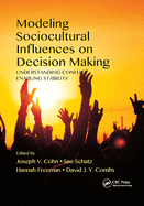 Modeling Sociocultural Influences on Decision Making: Understanding Conflict, Enabling Stability