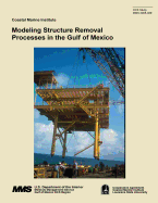 Modeling Structure Removal Processes in the Gulf of Mexico