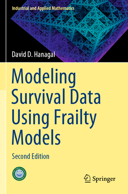 Modeling Survival Data Using Frailty Models: Second Edition - Hanagal, David D