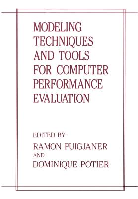 Modeling Techniques and Tools for Computer Performance Evaluation - Puigjaner, Ramon, and Potier, Dominique
