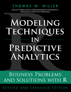 Modeling Techniques in Predictive Analytics: Business Problems and Solutions with R