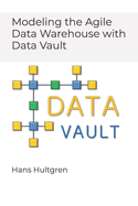 Modeling the Agile Data Warehouse with Data Vault
