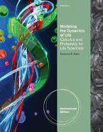 Modeling the Dynamics of Life: Calculus and Probability for Life Scientists, International Edition