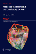 Modeling the Heart and the Circulatory System