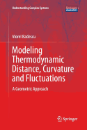 Modeling Thermodynamic Distance, Curvature and Fluctuations: A Geometric Approach