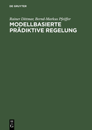 Modellbasierte pr�diktive Regelung