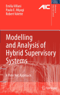 Modelling and Analysis of Hybrid Supervisory Systems: A Petri Net Approach
