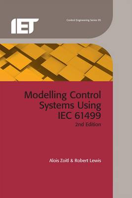 Modelling Control Systems Using IEC 61499 - Zoitl, Alois, and Lewis, Robert