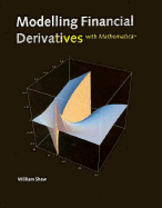 Modelling Financial Derivatives with Mathematica (R)