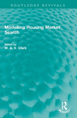 Modelling Housing Market Search - Clark, William A V (Editor)