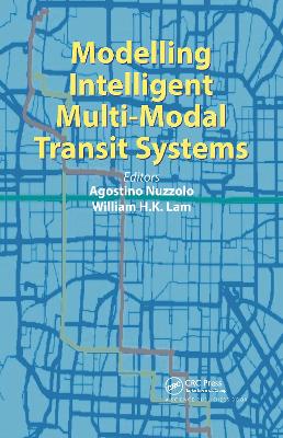 Modelling Intelligent Multi-Modal Transit Systems - Nuzzolo, Agostino (Editor), and Lam, William H. K. (Editor)