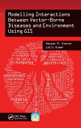 Modelling Interactions Between Vector-Borne Diseases and Environment Using GIS
