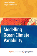 Modelling Ocean Climate Variability