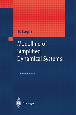 Modelling of Simplified Dynamical Systems - Layer, Edward