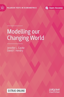 Modelling Our Changing World - Castle, Jennifer L, and Hendry, David F