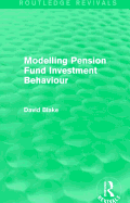 Modelling Pension Fund Investment Behaviour (Routledge Revivals)